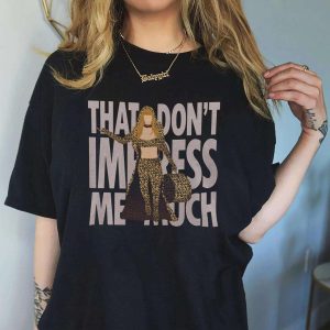 Shania Twain Shirt That Don’t Impress Me Much Shirt 2023 Tour Shirt