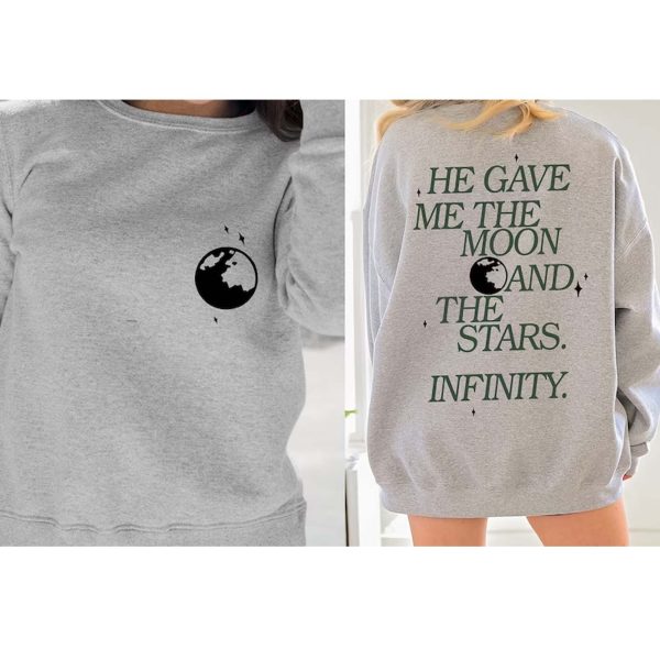 He Gave Me The Moon And The Stars Infinity Sweatshirt