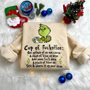 Cup Of Fuckoffee Grinch Sweatshirt