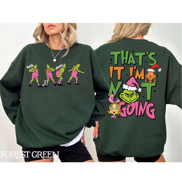 Grinch That’s It I’m Not Going 2-Sides Shirt