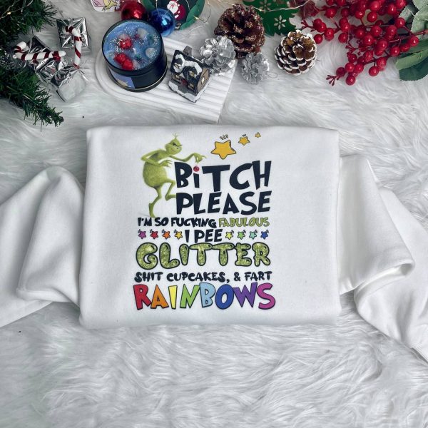 Grinch Bitch Please Funny Sweatshirt