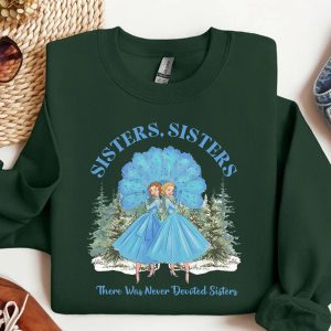 Sisters Sister There Was Never Such Devoted Sisters Shirt