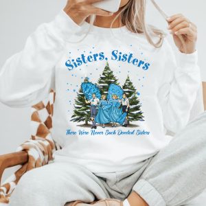 Four Sisters Sisters Christmas Shirt