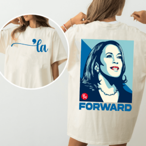 Kamala Harris Forward 2 Sides Shirt