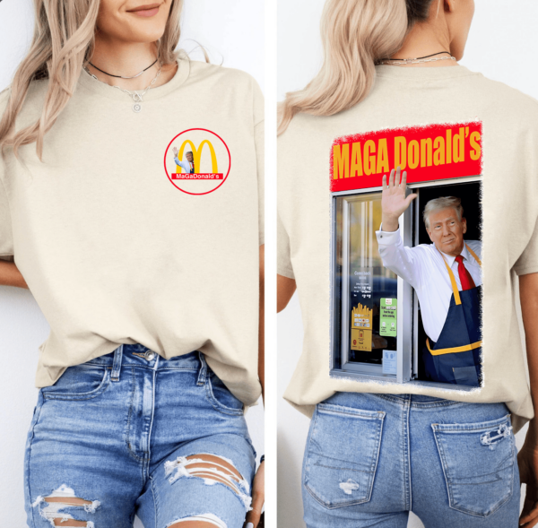 Trump MAGA McDonalds 2 Sides Shirt