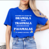 Kamala Harris SNL Traumala Dramala Pajamala Shirt