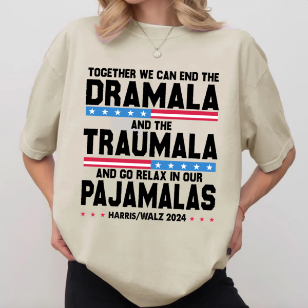 Kamala Harris SNL Show Dramala Traumala Pajamala Shirt