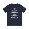 Harris Walz Keep Kamala And Carry Onala Shirt