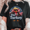 I’m Thankful Trump Won Shirt, They Are Eating Turkey Tee, Funny Donald Trump Thanksgiving Shirt, Thanksgiving Political