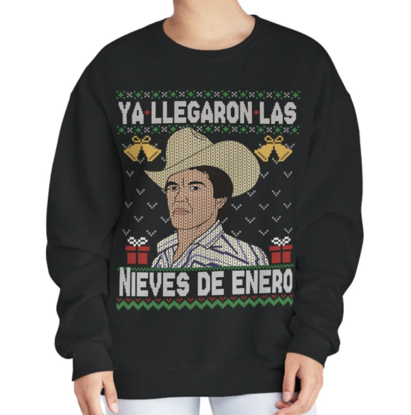 Ya llegaron las nieves de enero, Chalino Sanchez sweatshirt, Latino Sweatshirt, Latina Sweatshirt, Mexican Sweatshirt, El Rey del corrido