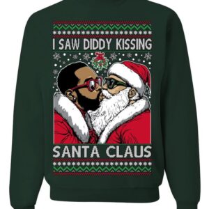 I Saw Diddy Kissing Santa Claus Funny Diddy Meme Ugly Christmas Sweater