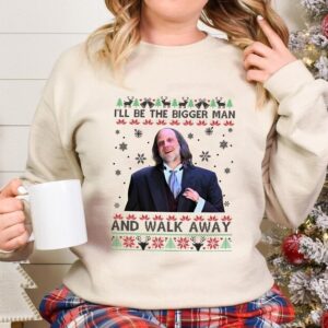 I Will Be The Bigger Man And Walk Away Scary Movie Dinner Christmas Sweatshirt