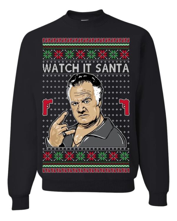 Watch It Santa Funny Paulie Italian NJ New Jersey Mafia Classic TV Show Ugly Christmas Sweater