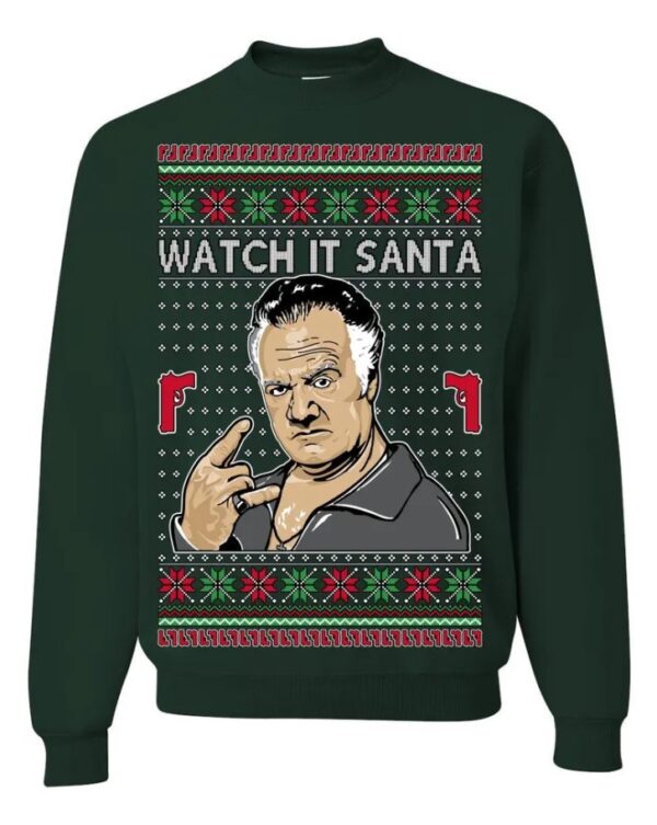 Watch It Santa Funny Paulie Italian NJ New Jersey Mafia Classic TV Show Ugly Christmas Sweater