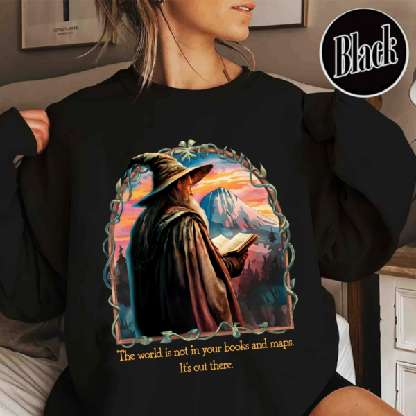 LOTR Quotes Gandalf The World Is Not In Your Books And Maps Vintage Shirt