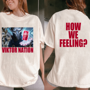 Viktor Nation How We Feeling Shirt, Viktor Dr P 2 Sides Shirt, Arcane Shirt, League of Legends Tee