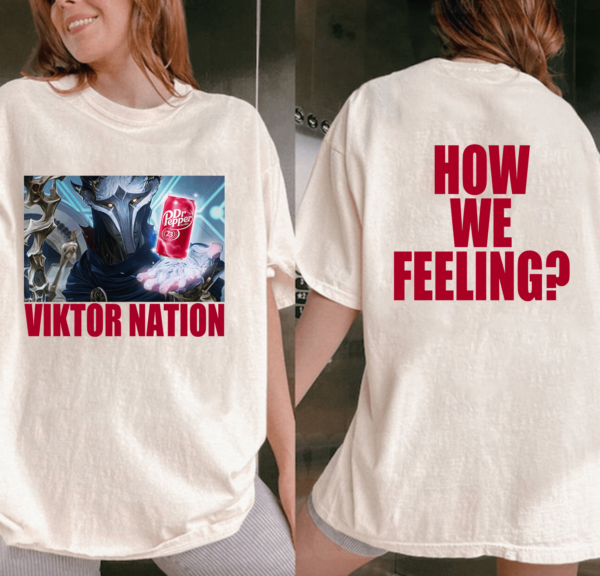 Viktor Nation How We Feeling Shirt, Viktor Dr P 2 Sides Shirt, Arcane Shirt, League of Legends Tee