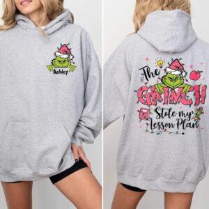 Custom Name Grinch Stole My Lesson Plan Christmas Teacher Sweatshirt Hoodie