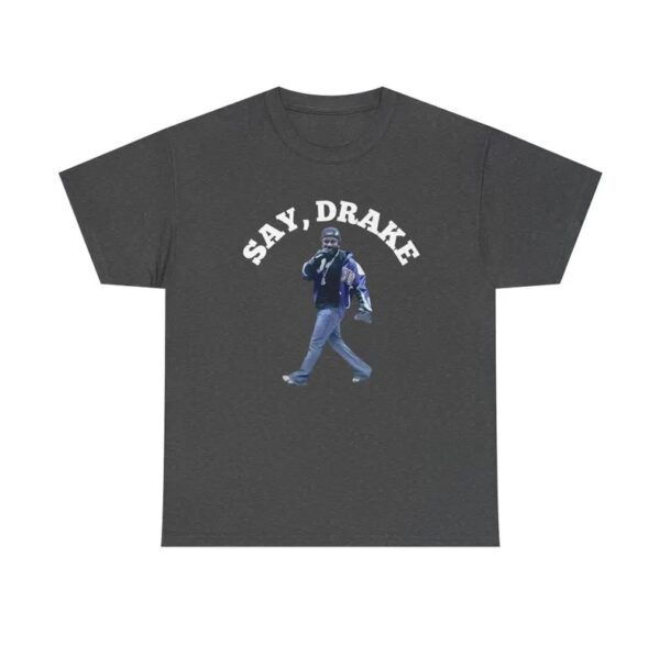 Kendrick Lamar Say Drake Meme Shirt