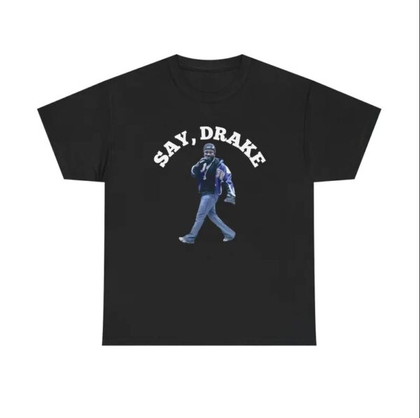 Kendrick Lamar Say Drake Meme Shirt