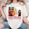 Kendrick Lamar Say Drake Meme Super Bowl Shirt