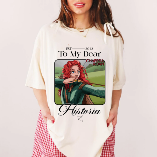 Chappell To My Dear Historia T-shirt, Chappell Roan Princess Merida Shirt, Midwest Princess Merch