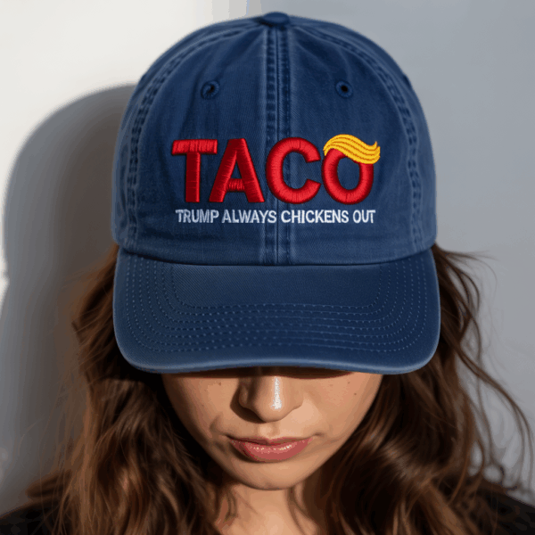 Taco Tariffs Trade Trump Always Chickens Out Embroidered Washed Hat
