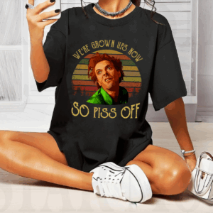 Drop Dead Fred Shirt, We’re UPS So Piss Off Shirt, Movie Quote Shirt