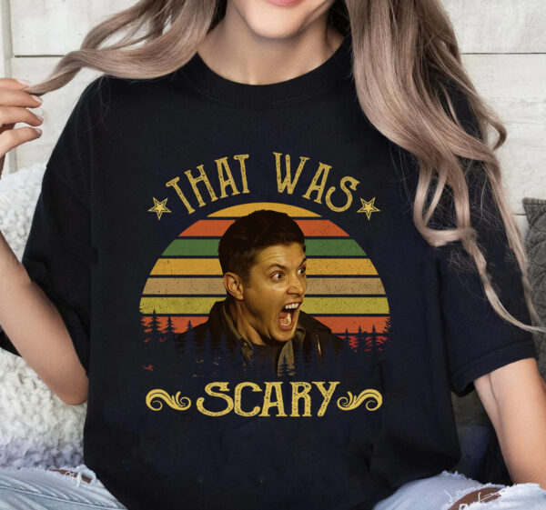 Dean Winchester That Was Scary Tshirt, Supernatural” Yellow Fever Shirt, Movie Merch