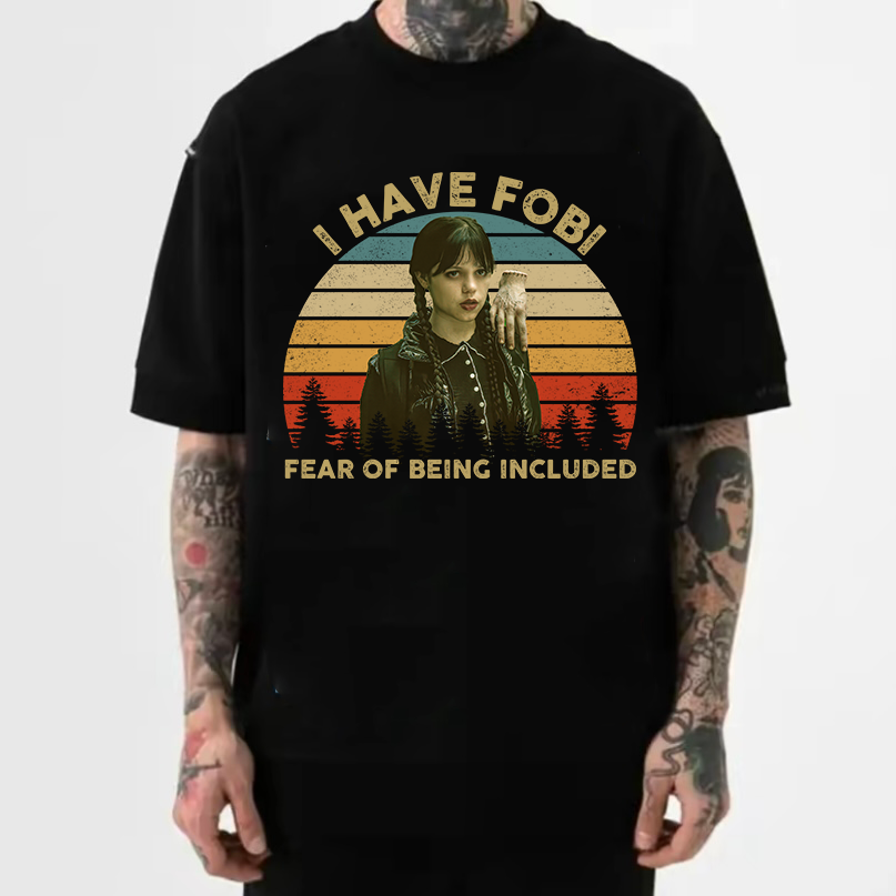I Have FOBI Wednesday Season 2 Shirt, Wednesday Addams Quotes Movie Shirt I Have FOBI Wednesday Season 2 Shirt, Wednesday Addams Quotes Movie Shirt